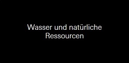 Wasser und natürliche Ressourcen 